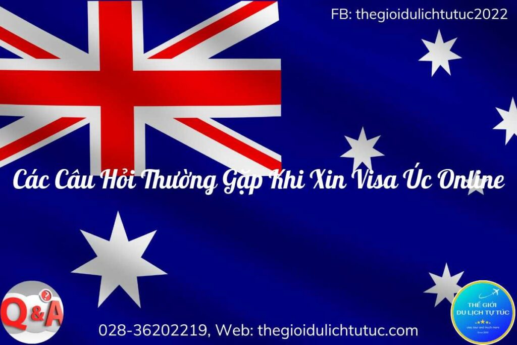 Câu hỏi khi xin visa du lịch Úc online-thegioidulichtutuc